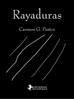 Cubierta del poemario Rayaduras, de Carmen G. Pastor.