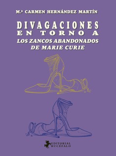 Divagaciones en torno a "Los zancos abandonados de Marie Curie"